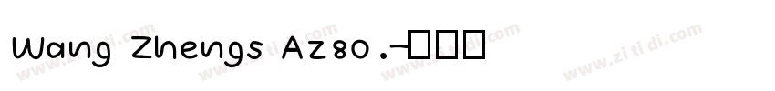 Wang Zhengs Az80.字体转换